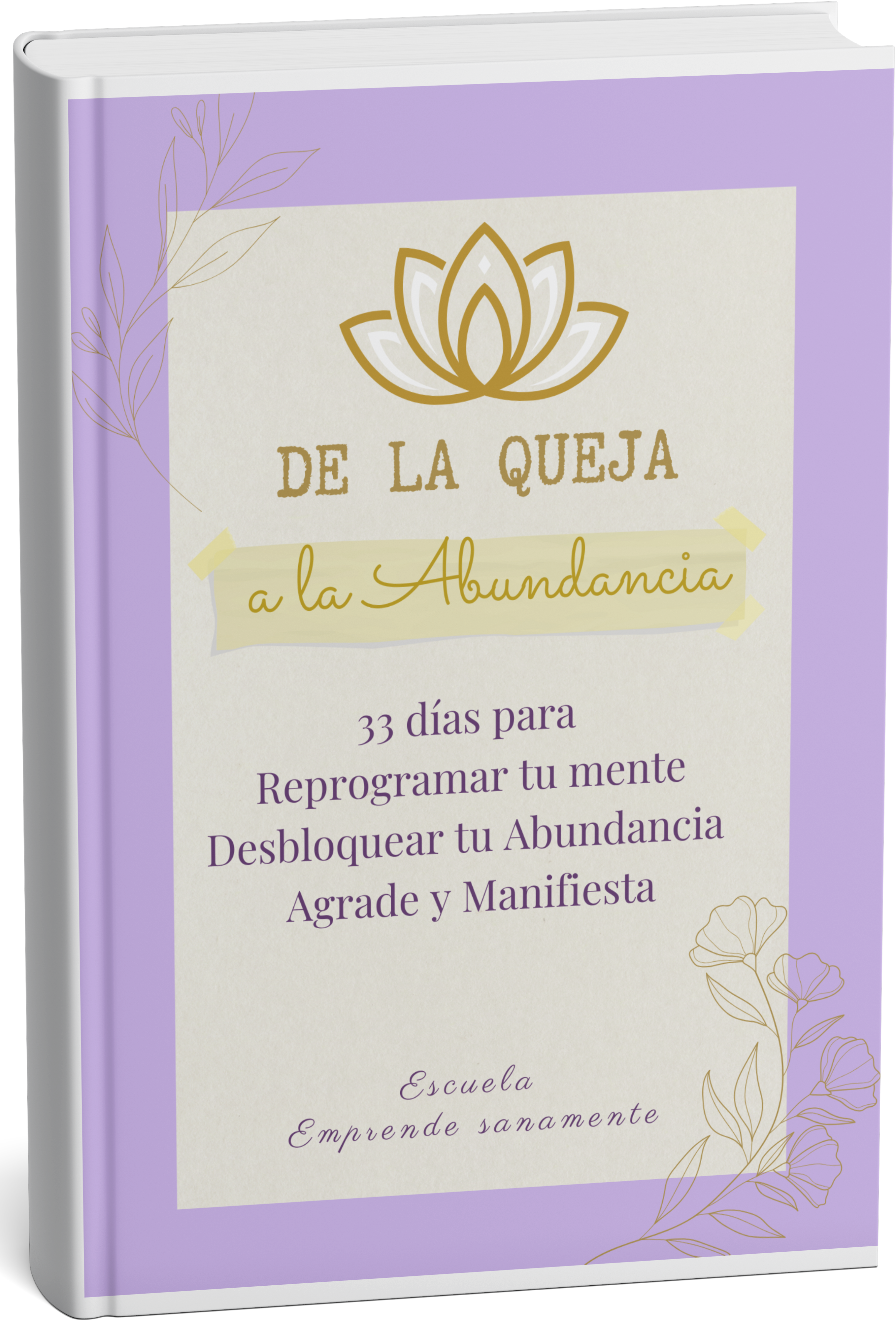 De la Queja a la Abundancia